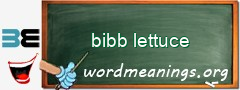 WordMeaning blackboard for bibb lettuce
